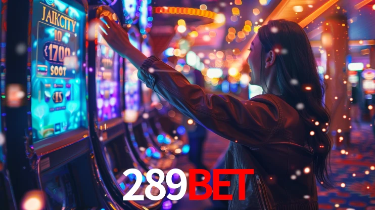 289bet: Jogos de Caça-Níqueis-Altas Recompensas, Roleta-Velocidade, Blackjack-Desafios Máximos